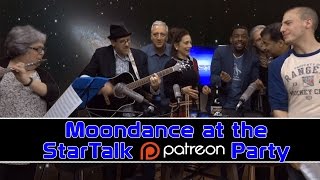 Moondance at the StarTalk Patreon Party [upl. by Naie]