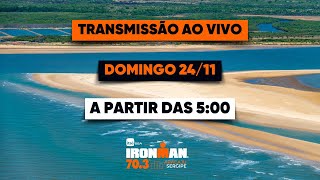 AO VIVO  LIVE  2024 Itaú BBA IRONMAN 703 Aracaju  Sergipe 2024 [upl. by Tila200]