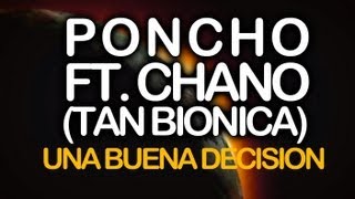 Poncho ft Chano Tan Biónica  Una Buena Decisión video oficial [upl. by Auqinahc]