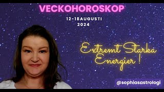 Sophias Astrologi ⭐VECKOHOROSKOP 12  18 AUG 2024⭐ ️EXTREMT STARK ENERGIER😮 [upl. by Komsa]