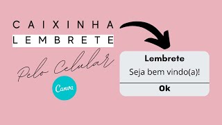 COMO FAZER CAIXINHA DE LEMBRETE NO CANVA PELO CELULAR Por Simone Ferraz [upl. by Tizes]