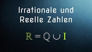 Irrationale Zahlen und Reelle Zahlen  Einfache Einführung [upl. by Noni]