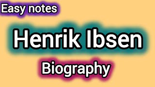 quotHenrik Ibsenquot quotBiographyquot easy explanation Englishers310 [upl. by Pauiie848]