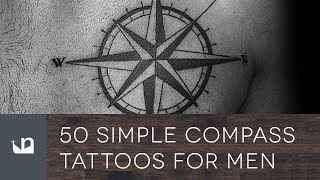 50 Simple Compass Tattoos For Men [upl. by Solhcin]