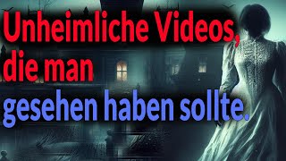 Unheimliche Videos die man gesehen haben sollte [upl. by Ojeillib]