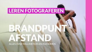 Leer alles over de brandpuntsafstand van je objectief [upl. by Otho]