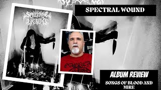 Spectral Wound  Songs of Blood and Mire Album Review [upl. by Zebulon488]