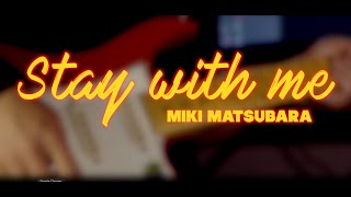 Miki Matsubara  Stay With Me Guitar Solo Cover [upl. by Ylreveb]