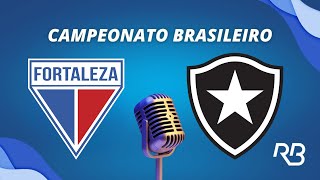 🔴 Fortaleza x Botafogo  Brasileirão  23112023  Pedro Martelli e Claudio Zaidan [upl. by Eedya]