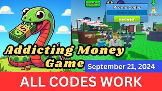 All Codes Work Addicting Money Game ROBLOX September 21 2024 [upl. by Arlene]