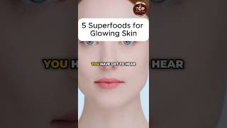 5 SUPERFOODS That Will Give You GLOWING Skin [upl. by Idou]