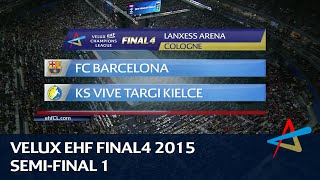 Barcelona vs Kielce  Semifinal 1  VELUX EHF FINAL4 2015 [upl. by Werdn69]