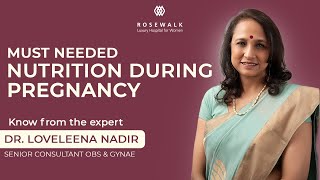 Must needed Nutrition During Pregnancy  Dr Loveleena Nadir  Rosewalk Hospital [upl. by Alvita]