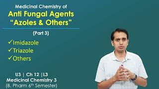 Medicinal Chemistry of Antifungal Drugs Part 3 Azoles Imidazoles and Triazoles and others [upl. by Eima382]