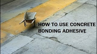 How To Use Concrete Bonding Adhesive [upl. by Nyliak]