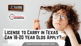 Can 18 Year Olds get a Concealed Carry License in Texas [upl. by Daughtry917]