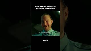 kelakuan petugas keamanan menyimpang Part 2 AgenSpoiler spoileralert alurfilm ulasanfilm [upl. by Garnett]