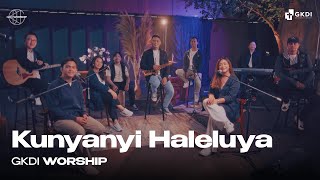 quotKUNYANYI HALELUYAquot Cover  GKDI Worship  Lagu Rohani Kristen [upl. by Narf]