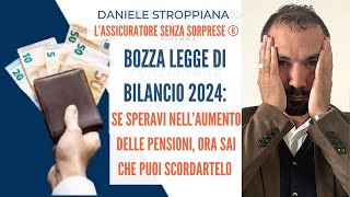 Bozza legge di bilancio 2024 quali novità per le pensioni 2024 [upl. by Comras]