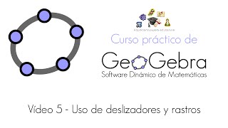 Curso Geogebra  05 Deslizadores y rastros [upl. by Gereld]