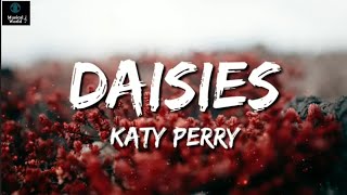 Daisies  Katy Perry  Lyric Video [upl. by Drawdesemaj193]