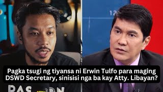 Pagka Tsugi ni Erwin Tulfo sa DSWD ay tagumpay ng Bayan  Atty Libayan [upl. by Kaja488]