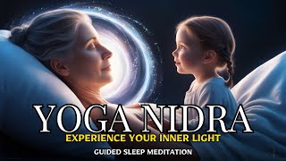 ✅EXPERIENCE INNER LIGHT with Guided Yoga Nidra Meditation❤️ [upl. by Merrile]