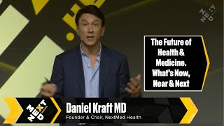 The Future of Health amp Medicine Whats Now Near amp Next Dr Daniel Kraft kicks off NextMed Health [upl. by Nnahsal847]