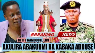 Betty Nambooze BREAKING OMUJAASI AKULIRA ABAKUUMA KABAKA MUWENDA MUTEBI CPT SSEMPIJJA ADUSSE [upl. by Putnam]