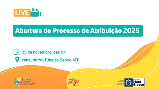 Abertura do Processo de Atribuição 2025 [upl. by Erlond]