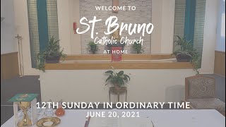 Sunday Mass at St Bruno  12th Sunday in Ordinary Time 62021 [upl. by Irt]