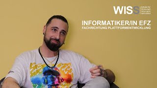 Informatik Lehre  WISS  Informatikerin Plattformentwicklung EFZ [upl. by Charters]