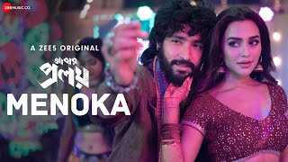 Menoka  Music Video  Abar Proloy  Dev Arijit Ikkshita Mukherjee  Amit Chatterjee  Ritam Sen [upl. by Keyek818]