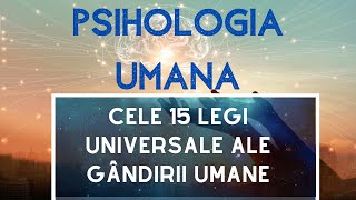 Psihologia umana 15 legi universale ale gândirii care te vor UIMI Fascinant [upl. by Flan]