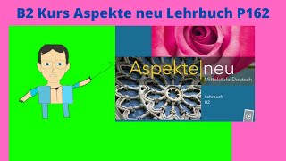 تعليم اللغة الالمانية للمبتدئين كتاب aspekte neu lehrbuch s 162 [upl. by Jeri174]