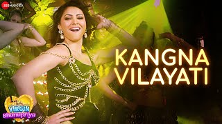 Kangna Vilayati  Virgin Bhanupriya  Urvashi Rautela  Jyotica Tangri  Kumaar Ramji Gulati [upl. by Wachter]