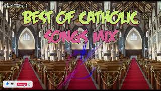 BEST OF CATHOLIC SONGS MIX 2024 [upl. by Ilrahc]