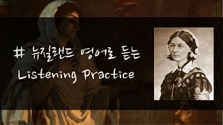 Florence Nightingale  뉴질랜드 영어 발음으로 듣는 위인전 플로렌스 나이팅게일 이야기  초급 영어 듣기 Listening Practice [upl. by Brennan743]