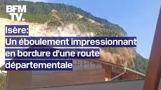 quotLa montagne est tombéequot un important éboulement en bordure dune route départementale en Isère [upl. by Eivod]