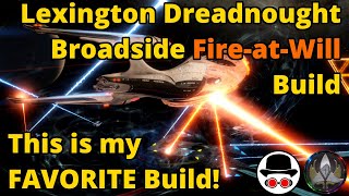 Lexington Dreadnought Broadside FireatWill Build  Star Trek Online [upl. by Anauqcaj]