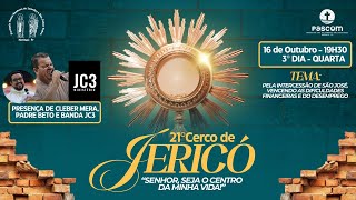 21° CERCO DE JERICÓ  CLEBER MERA E PADRE BETO  3° DIA  Quarta 19h30 AO VIVO [upl. by Nisotawulo640]