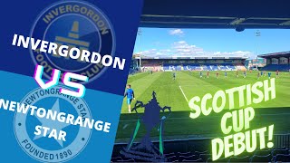 FTT  INVERGORDONS SCOTTISH CUP DEBUT VS NEWTONGRANGE STAR  THE GLOBAL ENERGY STADIUM [upl. by Anawk]