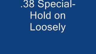 38 Special Hold on Loosely [upl. by Honig]