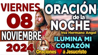 oración de la noche de hoy Viernes 08 de Noviembre de 2024  Dios mío VENGO a renovar mi gratitud [upl. by Bradford]