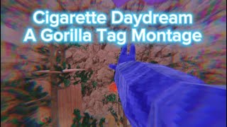 Cigarette Daydream  A Gorilla Tag Montage [upl. by Bohs]