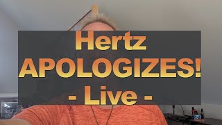 Hertz Apologizes LIVE [upl. by Malonis]