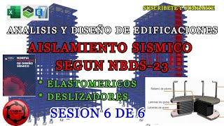 ANALISIS Y DISEÑO DE EDIFICACIONES AISLAMIENTOS SISMICO SEGUN NBDS23  SESION 6 DE 6 [upl. by Nare]