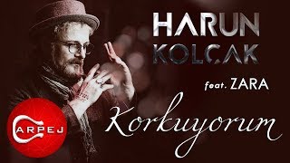 Harun Kolçak  Korkuyorum feat Zara Official Audio [upl. by Waechter]