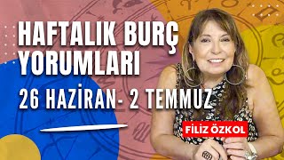 FİLİZ ÖZKOL İLE HAFTALIK BURÇ YORUMLARI  26 HAZİRAN  2 TEMMUZ [upl. by Heyward]