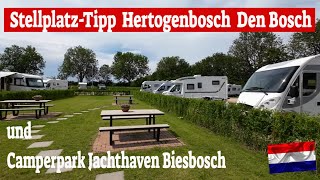 Hertogenbosch 👍Stellplatz Tipp Den Bosch😎und Camper Park Jachthaven Biesbosch [upl. by Karab]